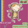 Illustrated Music Album Cover. The title is 'Uh-oh Singing Just for Fun'. Image is a monkey with a child's smiling face.
