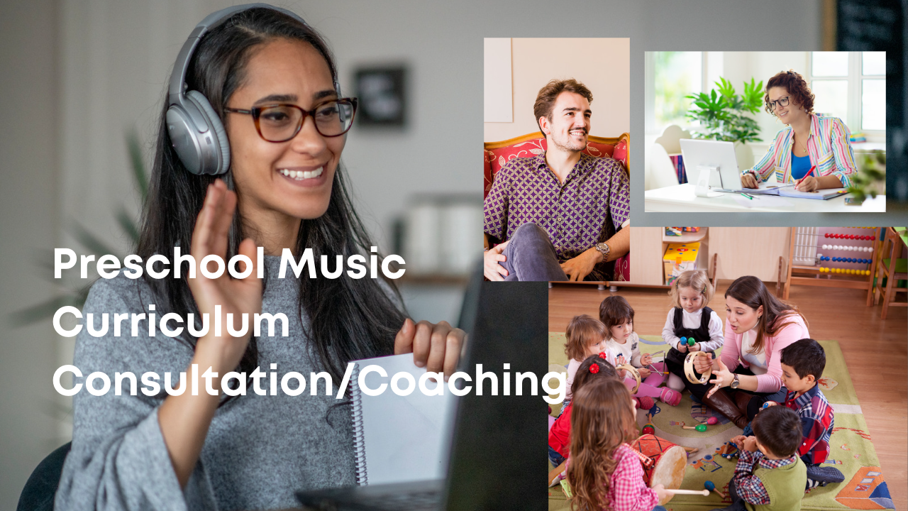 Preschool Music Curriculum - Access Consultation or Coaching 